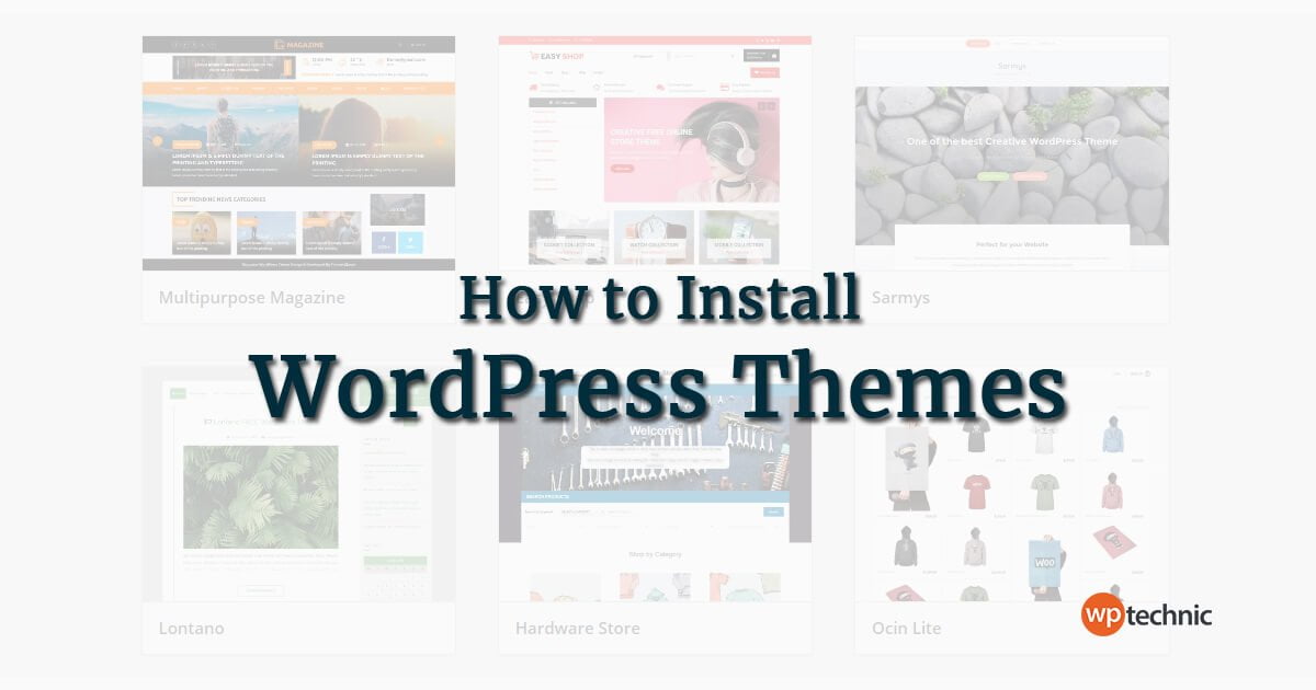 How to Install WordPress Themes