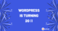 WordPress is Turning 20 years: It’s time to Celebrate!