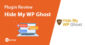 Hide My WP Ghost Review: Protect Your Website from Hackers in 2023