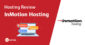 InMotion Hosting Review: Pros, Cons, and Performance Tested in 2023