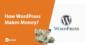 Who Owns WordPress? How WordPress Makes Money in 2023?